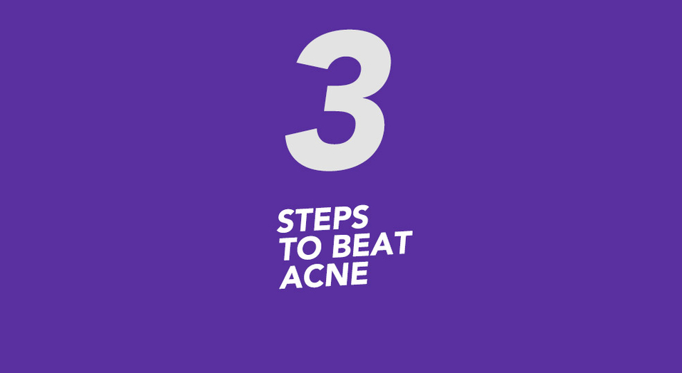 3 steps to beat acne